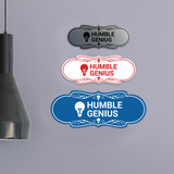 Designer Humble Genius Wall or Door Sign