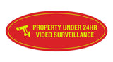 Oval PROPERTY UNDER 24HR VIDEO SURVEILLANCE Sign