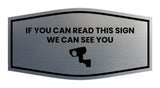 Fancy If You Can Read This Sign We Can See You (CCTV Camera) Wall or Door Sign