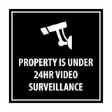 Property is Under 24HR Video Surveillance Sign with Adhesive Tape, Mounts On Any Surface, Weather Resistant, Indoor/Outdoor Use