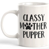 Classy Mother Pupper 11oz Coffee Mug - Funny Novelty Souvenir