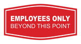 Fancy Employees Only Beyond This Point Sign