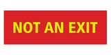 Basic NOT AN EXIT Door / Wall Sign
