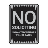Portrait Round No Soliciting Unwanted Visitors Will Be Eaten Sign (Black) - Small