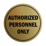 Signs ByLITA Circle Authorized Personnel Only Sign
