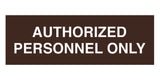 Signs ByLITA Basic Authorized Personnel Only Sign