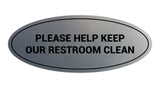 Oval Please Help Keep Our Restroom Clean Sign