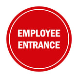 Signs ByLITA Circle Employee Entrance Sign