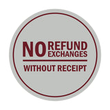 Signs ByLITA Circle No Refund No Exchanges Without Receipt Sign