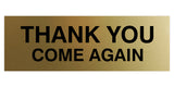 Signs ByLITA Basic THANK YOU COME AGAIN Sign