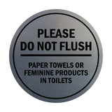 Signs ByLITA Circle Please Do Not Flush Paper Towels or Feminine Products in Toilets Sign