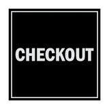 Square Checkout Sign with Adhesive Tape, Mounts On Any Surface, Weather Resistant