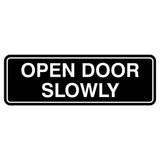 Standard Open Door Slowly Sign