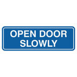Standard Open Door Slowly Sign