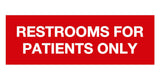 Signs ByLITA Basic Restrooms For Patients Only Sign