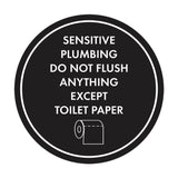 Circle Sensitive Plumbing Do Not Flush Anything Except Toilet Paper Wall or Door Sign