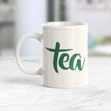Tea 11oz Coffee Mug - Funny Novelty Souvenir