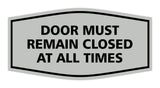 Signs ByLITA Fancy Door Must Remain Closed At All Times Sign