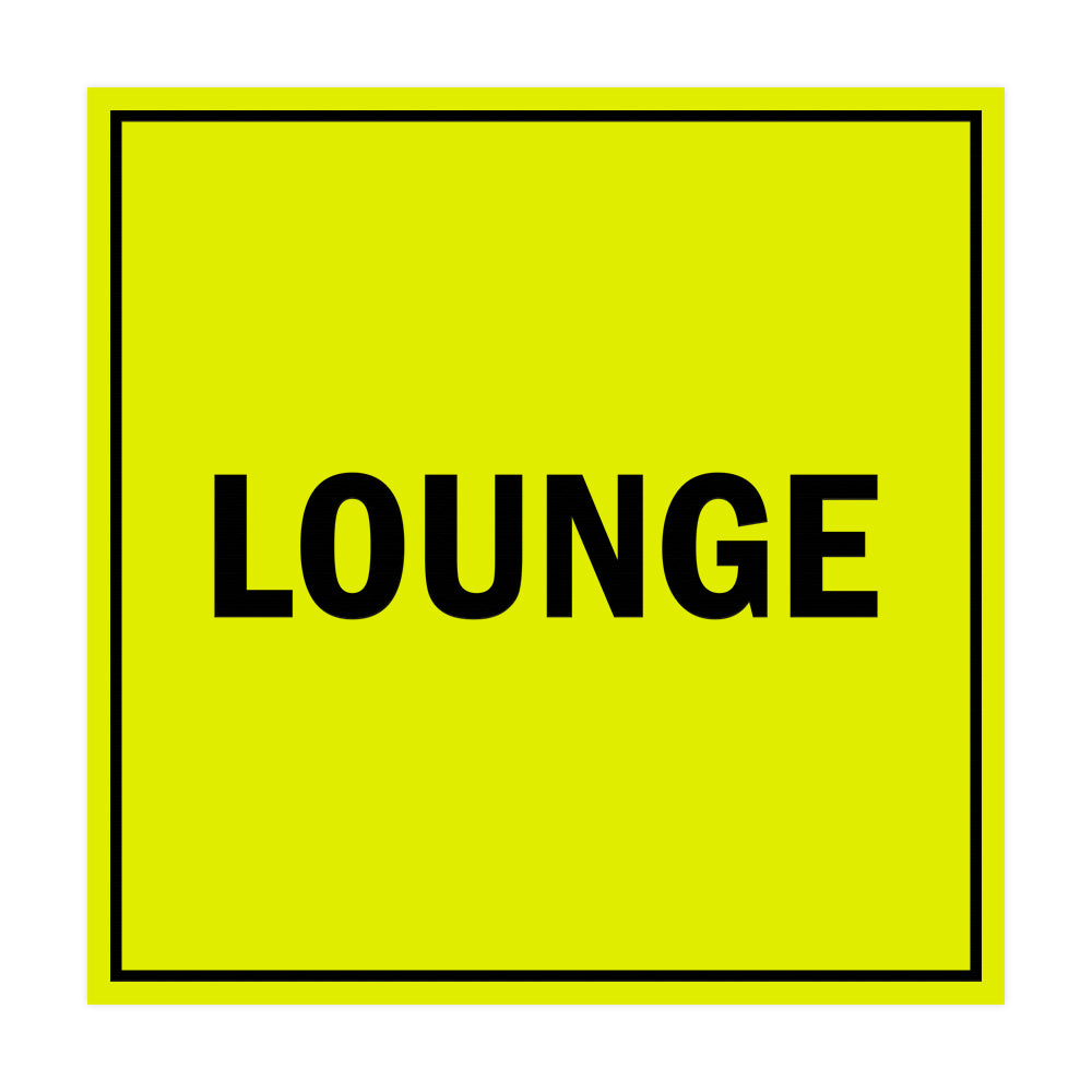 Square Lounge Sign with Adhesive Tape, Mounts On Any Surface, Weather Resistant