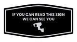 Fancy If You Can Read This Sign We Can See You (CCTV Camera) Wall or Door Sign