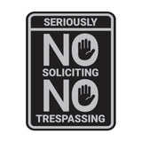 Portrait Round Seriously No Soliciting No Trespassing Wall or Door Sign