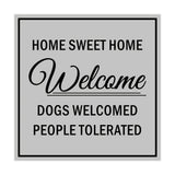 Signs ByLITA Square HOME SWEET HOME welcome dogs welcomed people tolerated Sign