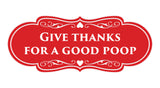 Signs ByLITA Designer Give thanks for a good poop Sign