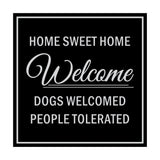 Signs ByLITA Square HOME SWEET HOME welcome dogs welcomed people tolerated Sign