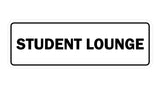 Signs ByLITA Standard Student Lounge Sign