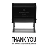 Black Thank You We Appreciate Your Business Self Inking Rubber Stamp