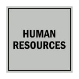 Square Human Resources Sign with Adhesive Tape, Mounts On Any Surface, Weather Resistant