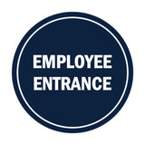 Signs ByLITA Circle Employee Entrance Sign