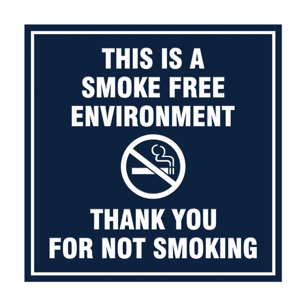 Signs ByLITA Square This is a Smoke Free Environment Thank you for not smoking Sign
