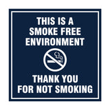 Signs ByLITA Square This is a Smoke Free Environment Thank you for not smoking Sign