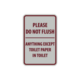 Portrait Round Please Do Not Flush Anything Except Toilet Paper Sign