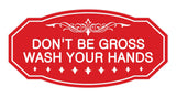 Victorian Don'T Be Gross Wash Your Hands Sign