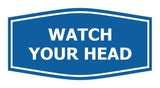 Signs ByLITA Fancy Watch Your Head Sign