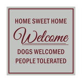 Signs ByLITA Square HOME SWEET HOME welcome dogs welcomed people tolerated Sign
