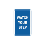 Portrait Round Watch Your Step Sign with Adhesive Tape, Mounts On Any Surface, Weather Resistant