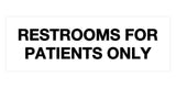 Signs ByLITA Basic Restrooms For Patients Only Sign
