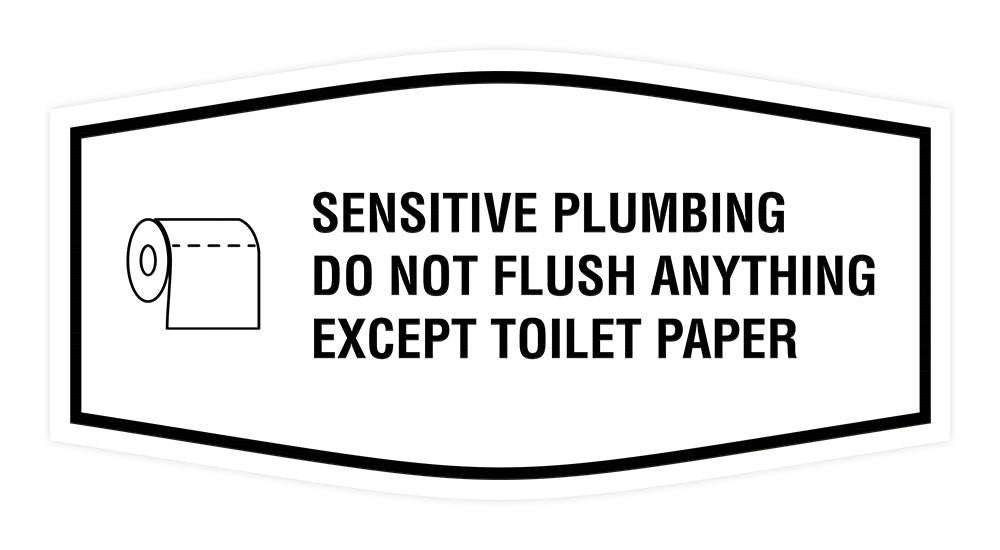 Fancy Sensitive Plumbing Do Not Flush Anything Except Toilet Paper Wall or Door Sign