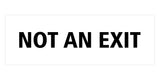 Basic NOT AN EXIT Door / Wall Sign