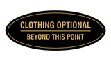 Signs ByLITA Oval Clothing Optional Beyond This Point Sign