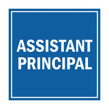 Square Assistant Principal Sign with Adhesive Tape, Mounts On Any Surface, Weather Resistant