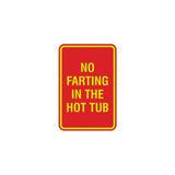 Signs ByLITA Portrait Round No Farting In The Hot Tub Sign