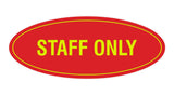 Oval STAFF ONLY Sign