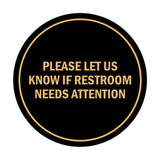 Signs ByLITA Circle Please Let Us Know If Restroom Needs Attention Sign