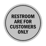 Signs ByLITA Circle Restrooms Are For Customers Only Sign
