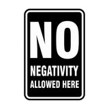 Portrait Round No Negativity Allowed Here Sign
