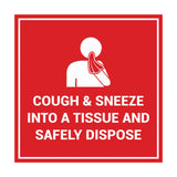 Square Cough & Sneeze Into A Tissue And Safely Dispose Sign